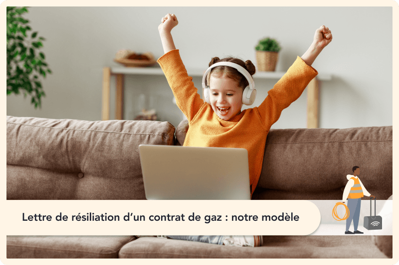 Lettre de résiliation d’un contrat de gaz : notre modèle